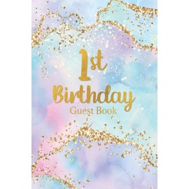 1st Birthday Guest Book: 1st Birthday Guest Book and Keepsake Diary for Guests to Write a Message to the New Parents and the Baby | Gift Log Included - Colorful Cover Design