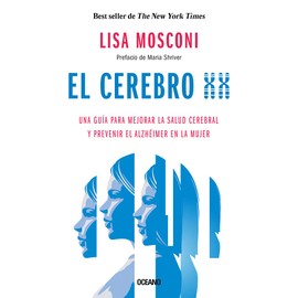 El cerebro XX: Una guía para mejorar la salud cerebral y prevenir el Alzhéimer en la mujer