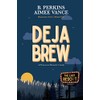 Deja Brew: Deadlights Cove, #2