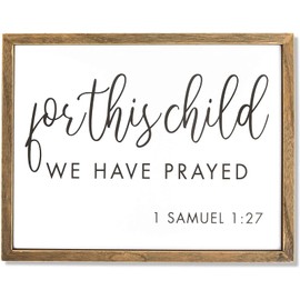 Religious Wall Art, 1 Samuel 1 27 For This Child We Have Prayed (15 x 11.75 In)