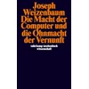 Die Macht der Computer und die Ohnmacht der Vernunft (suhrkamp