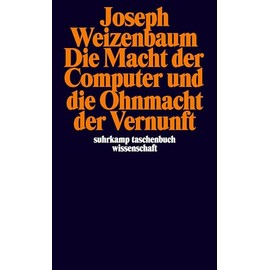 Die Macht der Computer und die Ohnmacht der Vernunft (suhrkamp taschenbuch wissenschaft)