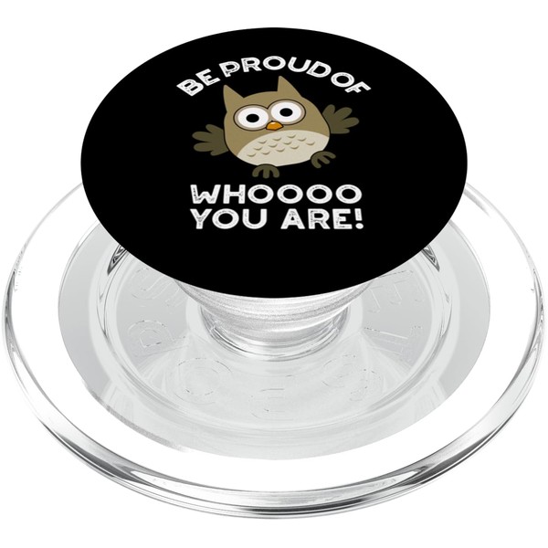 Lustiges Eulenspiel mit Aufschrift "Be Proud Of Whoo You Are