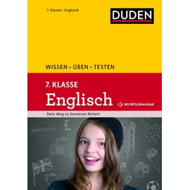 Wissen - Üben - Testen: Englisch 7. Klasse: Mit MP3-Download zum besseren Hörverständnis. Ideal zur Vorbereitung auf Klassenarbeiten. Für Gymnasium und Gesamtschule