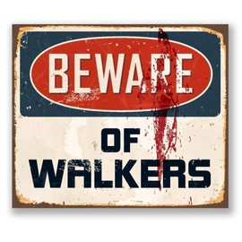 BigBazza Novelty Retro Vintage Wall tin Plaque 20x15cm - Ideal for Pub shed Bar Office Man Cave Home Bedroom Dining Room Kitchen Gift - Beware Warning Walkers The Walking Dead Metal Sign