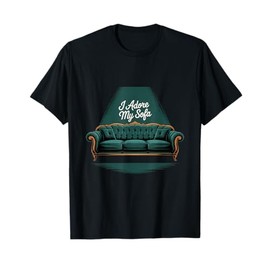 Funny Lazy Memes I Adore My Sofa Funny Lazy Quotes T-Shirt