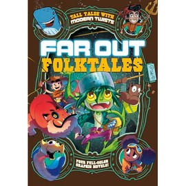 Far Out Folktales: Four Full-Color Graphic Novels