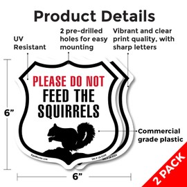 Please Do Not Feed The Squirrels (2 Pack) 6 inch X 6 inch Shield Shaped Commercial Grade Plastic Signs Weather Resistant Made in the USA