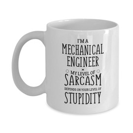 Mother's Day Unique Gifts, Funny Gifts for Mechanical Engineers, Sarcasm Mug for Men and Women