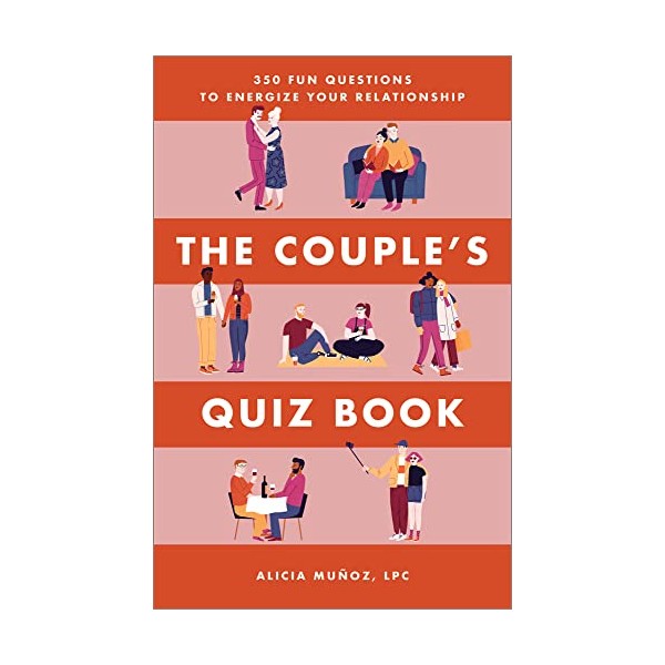 The Couple's Quiz Book: 350 Fun Questions to Energize Your