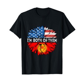 Kyrgyzstan Sunflower I'm Both Of Them USA Kyrgyz Roots T-Shirt