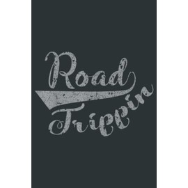 Road Trippin Traveling Road Trip: Notebook Journal lined 6X9 inch 110p