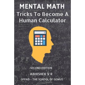 Mental Math: Tricks To Become A Human Calculator