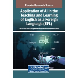 Application of AI in the Teaching and Learning of English as a Foreign Language (EFL)