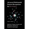 Advanced Multimodal Pattern Recognition for Developers: Optimize AI Agent Accuracy