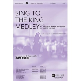 Sing to the King Medley - Anthem: Includes All Hail the Power of Jesus' Name and Sing to the King