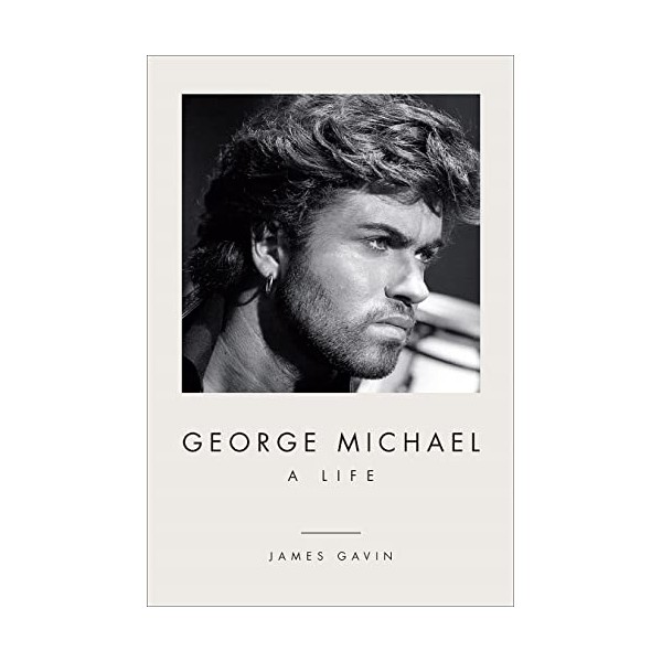 George Michael: A Life