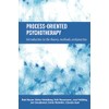 PROCESS-ORIENTED PSYCHOTHERAPY: Introduction to the theory, methods, and practice