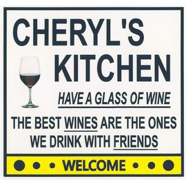 Cheryl's Have a Glass of Wine Kitchen Magnet. Customize for any name. 2 sizes. "The Best Wines are the Ones we Drink With Friends". Flexible. Available for quick ship.
