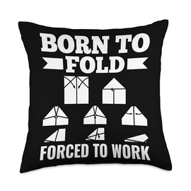 Born to Fold Forced to Work - Origami Folding Throw Pillow