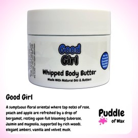 Good Girl - 150g Whipped Body Butter - Made with Natural Oils and Butters - Vegan Friendly - Puddle of Wax - Made in the UK