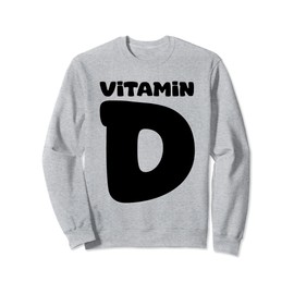 Vitamin Deficiency Real Vitamin Healthy Sun Vitamin Sweatshirt