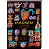 Masken aus aller Welt und ihre Geschichte