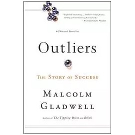 Outliers: The Story of Success by Gladwell, Malcolm