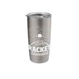 Racket Scientist - Badminton Player Athlete Shuttlecock Bird Stainless Steel Insulated Tumbler