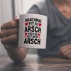Manchmal bist du ein ARSCH aber du bist mein ARSCH