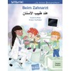 Beim Zahnarzt: Kinderbuch Deutsch-Arabisch