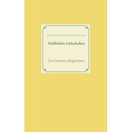 Gefährliche Liebschaften: Les Liaisons dangereuses