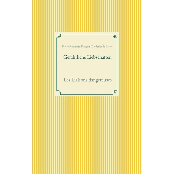 Gefährliche Liebschaften: Les Liaisons dangereuses