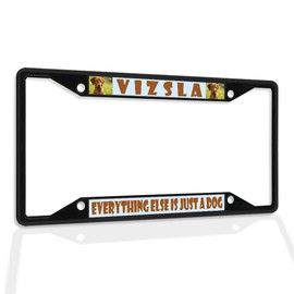 Fastasticdeals Metal Insert License Plate Frame Vizsla Everything Else is Just A Dog Weatherproof Car Accessories Black 4 Holes Solid Insert