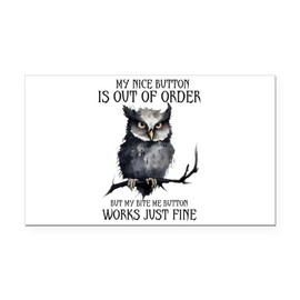 CafePress Funny Grumpy Owl Saying Rectangle Car Bumper Magnet