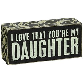 Primitives Box Sign - My Daughter