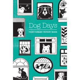 Dog Days: Your Furbaby Memory Book
