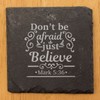 Faith and Hope: Laser Etched "Don't Be Afraid, Just Believe",