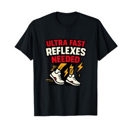 Ultra Fast Reflexes Needed Gaming Lightning Feet Design T-Shirt