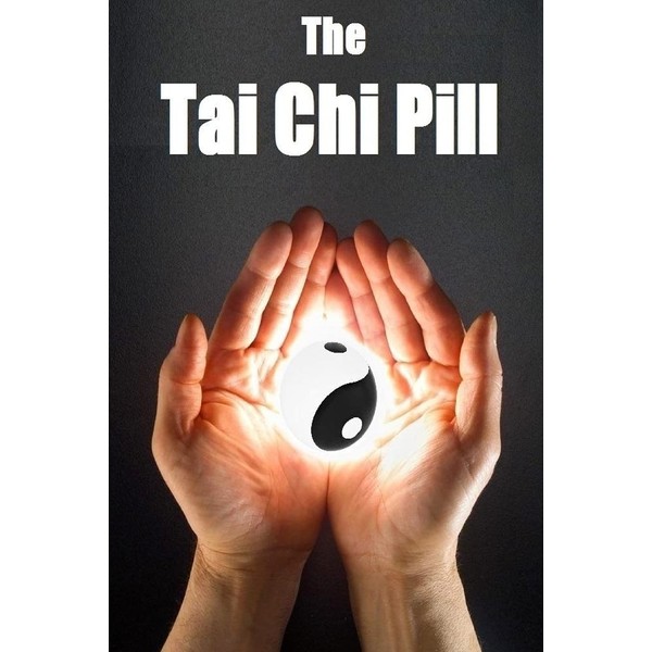 The Tai Chi Pill