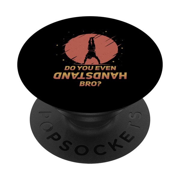Do You Even Handstand Bro? Funny Calisthenics Gymnastics PopSockets with