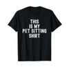 This Is My Pet Sitting Hobby Funny T-Shirt