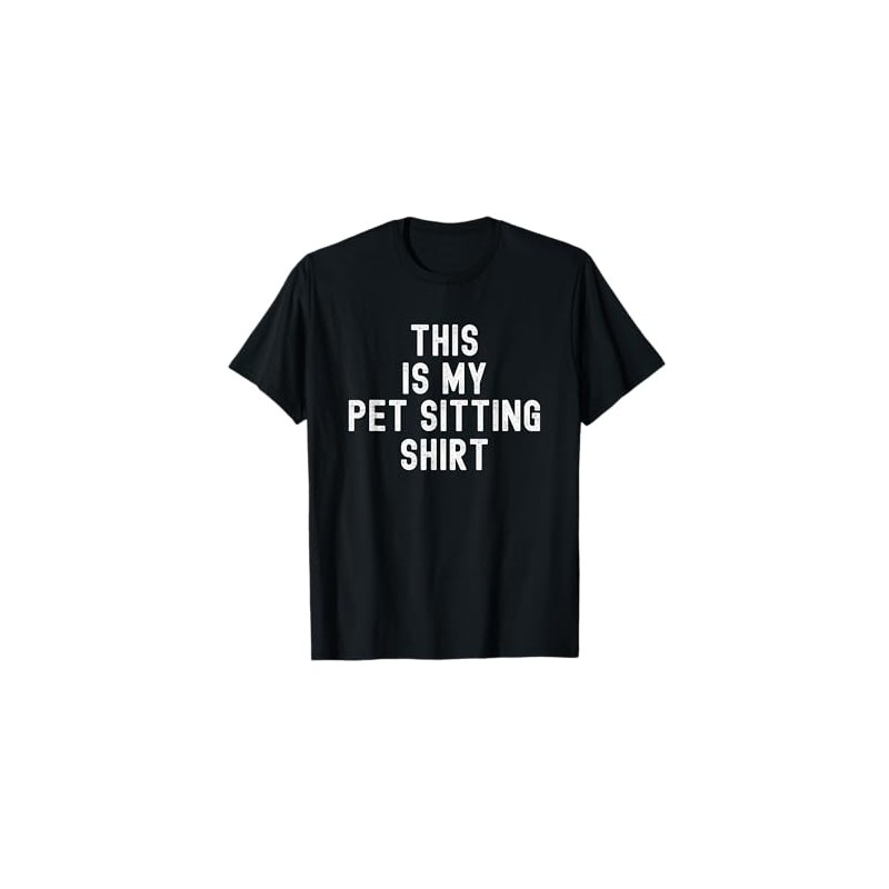 This Is My Pet Sitting Hobby Funny T-Shirt