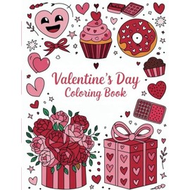 Charming Valentine’s Day Coloring Book: Cozy, Simple Illustrations for Relaxation, Creativity, and Sweet Moments of Love
