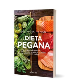 La dieta pegana: 21 principios prácticos para reconquistar tu salud en un mundo nutricionalmente confuso - Top Quality