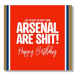 Punkcards - Arsenal Birthday Card - Funny Football Birthday Card - Football Greeting Card - From Spurs or Chelsea Fans