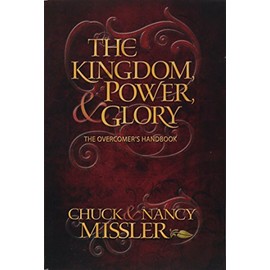 Kingdom, Power & Glory: The Overcomer's Handbook (Kingdom, Power and Glory)