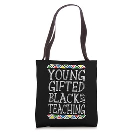Young Gifted And Black Teacher Cool Black History Month Gift Tote Bag