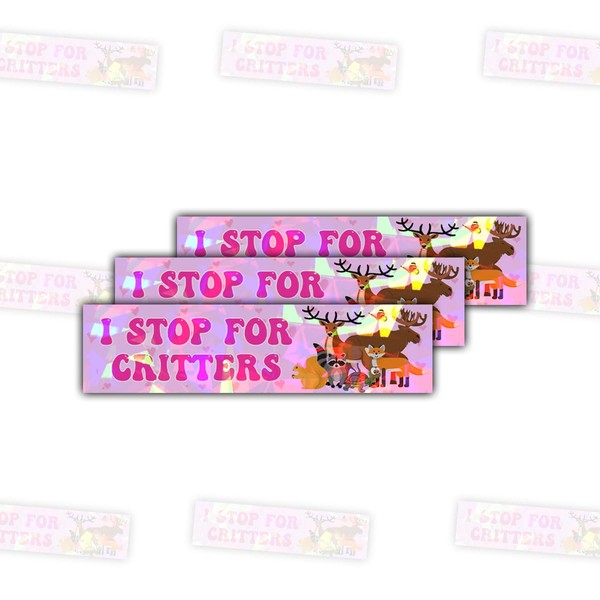 3 Pcs I Stop for Critters Bumper Sticker, I Brake
