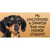 My DACHSHUND is SMARTER than your Honor Student Blk/Tan Car